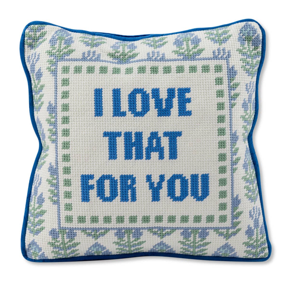 Coussin brodé " Love That for You"